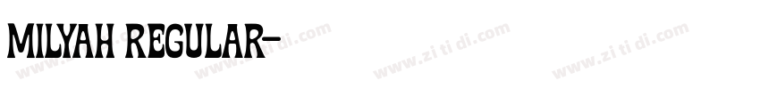 Milyah Regular字体转换 Milyah Regular字体转换